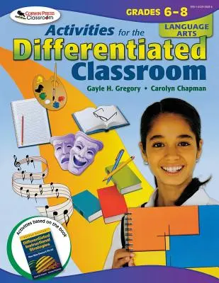 Activities for the Differentiated Classroom: Arte lingvistice, clasele 6-8 - Activities for the Differentiated Classroom: Language Arts, Grades 6-8