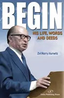 Begin: Viața, cuvintele și faptele lui - Begin: His Life, Words and Deeds