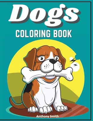 Câini și cățeluși - Carte de colorat pentru copii - Dogs & Puppies Coloring Book For Kids