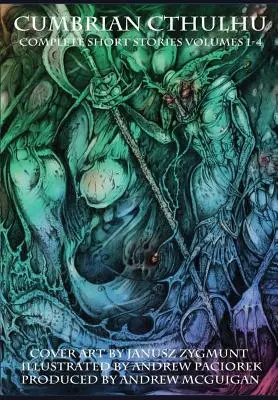 Cumbrian Cthulhu Complete Short Stories Volumele 1-4 - Cumbrian Cthulhu Complete Short Stories Volumes 1-4
