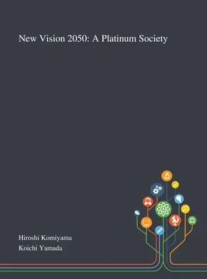 Noua viziune 2050: O societate de platină - New Vision 2050: A Platinum Society