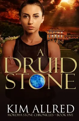 O piatră druidă: O aventură romantică de călătorie în timp - A Druid Stone: A Time Travel Romance Adventure