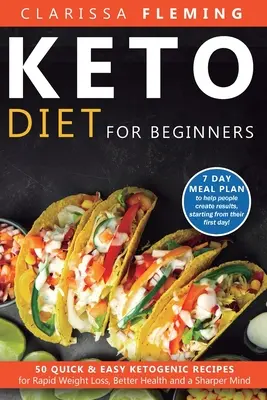 Dieta Keto pentru începători: 50 Quick & Easy Ketogenic Recipes for Rapid Weight Loss, Better Health and a Sharper Mind (7 Day Meal Plan to help peo - Keto Diet For Beginners: 50 Quick & Easy Ketogenic Recipes for Rapid Weight Loss, Better Health and a Sharper Mind (7 Day Meal Plan to help peo
