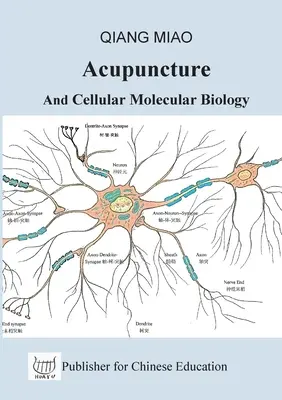 Acupunctura și biologia moleculară celulară: Bazele teoretice ale medicinei chineze - Acupuncture and Cellular Molecular Biology: The Theoretical Basis of Chinese Medicine