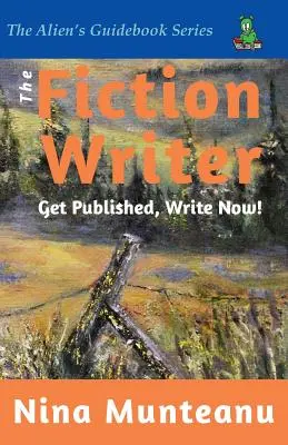 Scriitorul de ficțiune: Fii publicat, scrie acum! - The Fiction Writer: Get Published, Write Now!