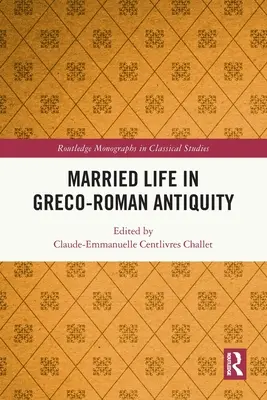 Viața de cuplu în Antichitatea greco-romană - Married Life in Greco-Roman Antiquity
