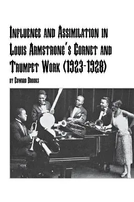 Influență și asimilare în munca lui Louis Armstrong la cornet și trompetă (1923-1928) - Influence and Assimilation in Louis Armstrong's Cornet and Trumpet Work (1923-1928)