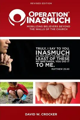 Operațiunea Inasmuch: Mobilizarea credincioșilor dincolo de zidurile bisericii - Operation Inasmuch: Mobilizing Believers Beyond the Walls of the Church