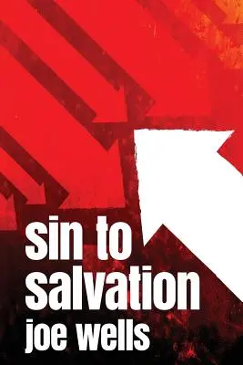 De la păcat la mântuire - Sin to Salvation
