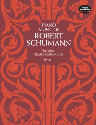 Muzica pentru pian a lui Robert Schumann, Seria II - Piano Music of Robert Schumann, Series II