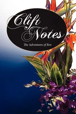 Clift Notes, aventurile lui Ben - Clift Notes, the Adventures of Ben