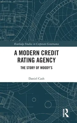 O agenție modernă de rating al creditelor: Povestea Moody's - A Modern Credit Rating Agency: The Story of Moody's