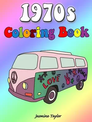 Cartea de colorat a anilor 1970 - 1970s Coloring Book