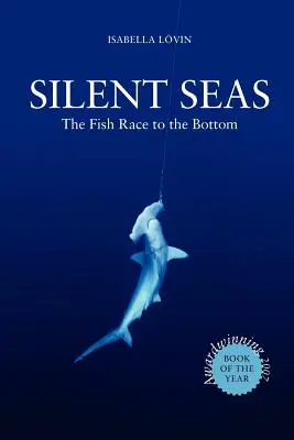 Mări tăcute - Cursa peștilor spre fund - Silent Seas - The Fish Race to the Bottom