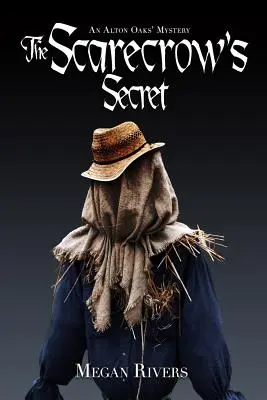 Secretul sperietorii de ciori: Un mister Alton Oaks - The Scarecrow's Secret: An Alton Oaks Mystery