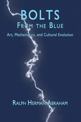 Bolts from the Blue: Artă, matematică și evoluție culturală - Bolts from the Blue: Art, Mathematics, and Cultural Evolution