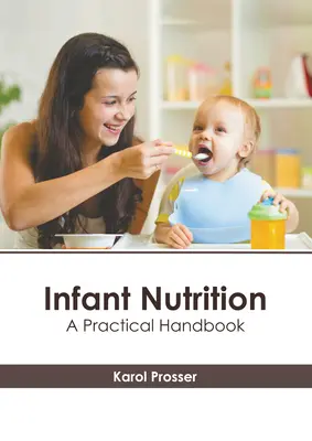 Nutriția sugarului: Un manual practic - Infant Nutrition: A Practical Handbook