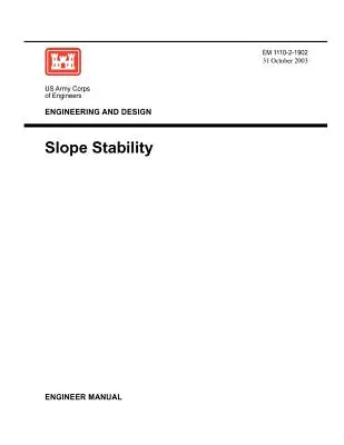 Inginerie și proiectare: Stabilitatea pantelor (Manualul inginerului 1110-2-1902) - Engineering and Design: Slope Stability (Engineer Manual 1110-2-1902)