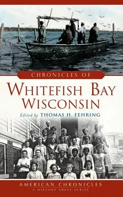 Cronicile din Whitefish Bay, Wisconsin - Chronicles of Whitefish Bay, Wisconsin