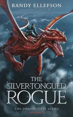 The Silver-Tongued Rogue: Seria Dragon Gate - The Silver-Tongued Rogue: The Dragon Gate Series