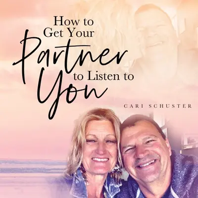 Cum să vă faceți partenerul să vă asculte - How to Get Your Partner to Listen to You