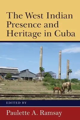 Prezența și moștenirea Indiilor de Vest în Cuba - The West Indian Presence and Heritage in Cuba