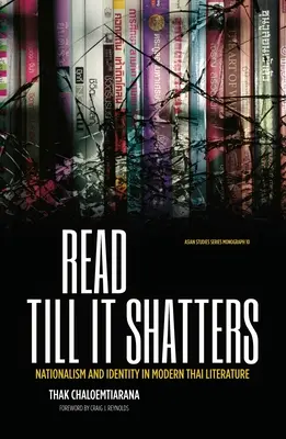 Citește până se sfărâmă: Naționalism și identitate în literatura thailandeză modernă - Read till it shatters: Nationalism and identity in modern Thai literature