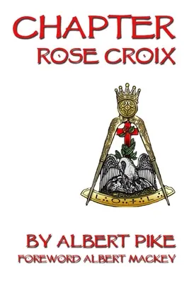 Capitolul Rose Croix - Chapter Rose Croix