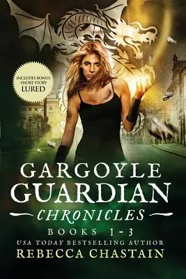 Cronicile Gargoyle Guardian Cartea 1-3 - Gargoyle Guardian Chronicles Book 1-3