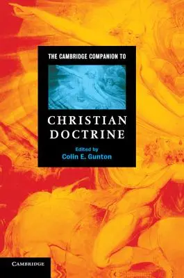Cambridge Companion to Christian Doctrine - The Cambridge Companion to Christian Doctrine