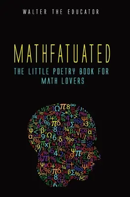Mathfatuated: The Little Poetry Book for Math Lovers
