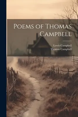 Poemele lui Thomas Campbell - Poems of Thomas Campbell