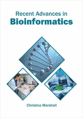 Avansuri recente în bioinformatică - Recent Advances in Bioinformatics