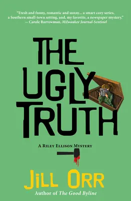 Adevărul urât: Un mister Riley Ellison - The Ugly Truth: A Riley Ellison Mystery