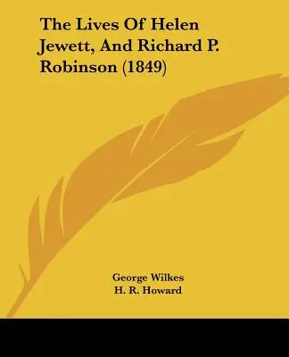 Viețile lui Helen Jewett și Richard P. Robinson (1849) - The Lives Of Helen Jewett, And Richard P. Robinson (1849)