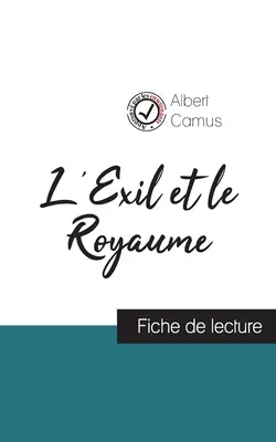 Exilul și regatul de Albert Camus (rezumat de carte și analiză completă a operei) - L'Exil et le Royaume de Albert Camus (fiche de lecture et analyse complte de l'oeuvre)