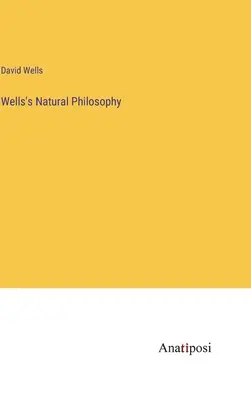 Filosofia naturală a lui Wells - Wells's Natural Philosophy