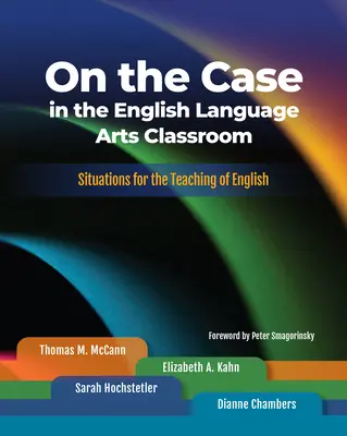 La caz în clasa de limba engleză: Situații pentru predarea limbii engleze - On the Case in the English Language Arts Classroom: Situations for the Teaching of English