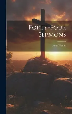 Patruzeci și patru de predici - Forty-four Sermons