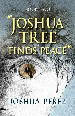Joshua Tree Finds Peace, Cartea a doua - Joshua Tree Finds Peace, Book Two