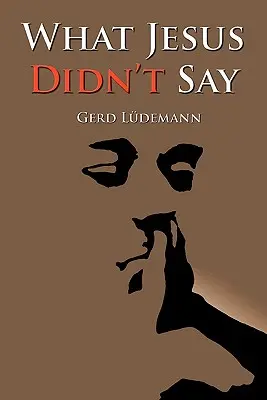 Ce nu a spus Iisus - What Jesus Didn't Say