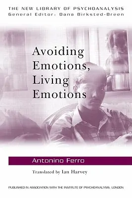 Evitarea emoțiilor, trăirea emoțiilor - Avoiding Emotions, Living Emotions