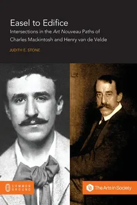 De la șevalet la edificiu: Intersecții în principiile și practica lui C.R. Mackintosh și Henry van de Velde - Easel to Edifice: Intersections in the Principles and Practice of C.R. Mackintosh and Henry van de Velde