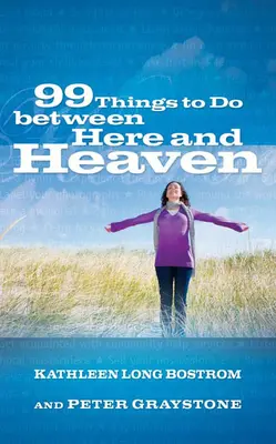 99 de lucruri de făcut între aici și cer - 99 Things to Do Between Here and Heaven