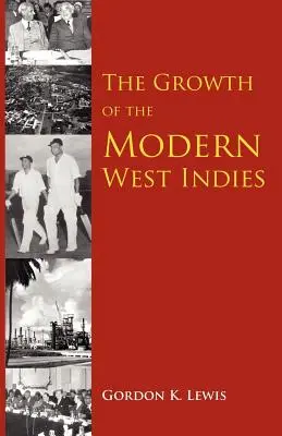 Creșterea Indiilor de Vest moderne - The Growth of the Modern West Indies