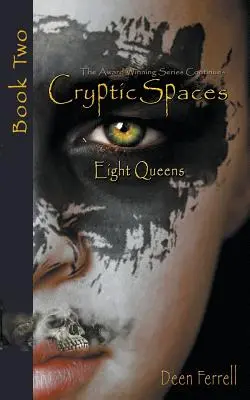 Cryptic Spaces: Cartea a doua: Eight Queens - Cryptic Spaces: Book Two: Eight Queens