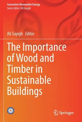 Importanța lemnului și a lemnului în clădirile durabile - The Importance of Wood and Timber in Sustainable Buildings