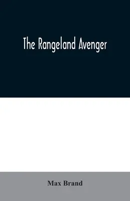 Răzbunătorul Rangeland - The Rangeland Avenger