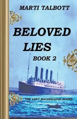 Minciunile iubite, Cartea 2 - Beloved Lies, Book 2