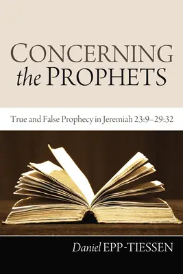 Referitor la profeți: Profeție adevărată și falsă în Ieremia 23:9--29:32 - Concerning the Prophets: True and False Prophecy in Jeremiah 23:9--29:32